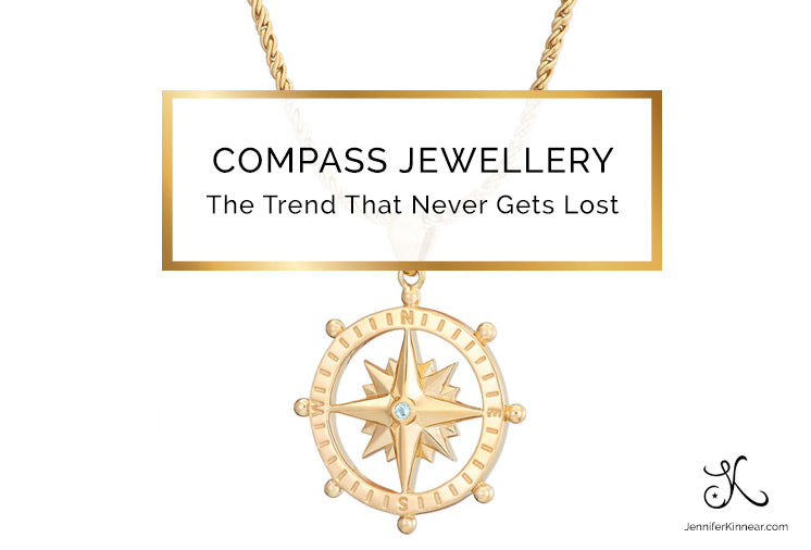 Compass Jewellery - The Trend That Never Gets Lost